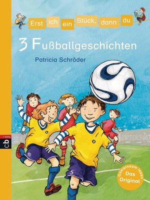 cover image of Erst ich ein Stück, dann du--3 Fußballgeschichten